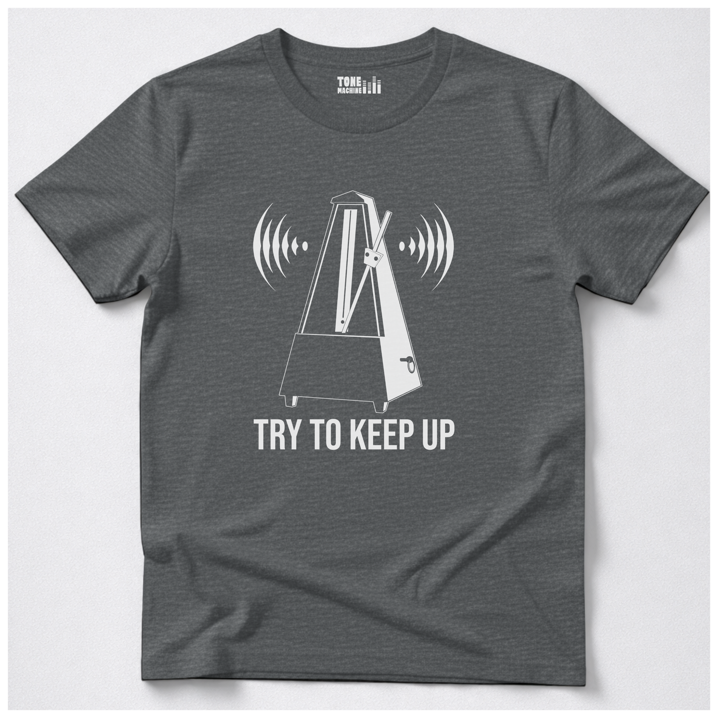 Try To Keep Up T-Shirt