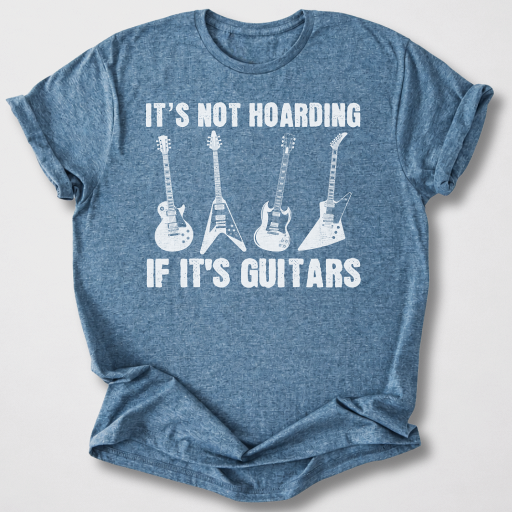 It's Not Hoarding Guitars T-Shirt