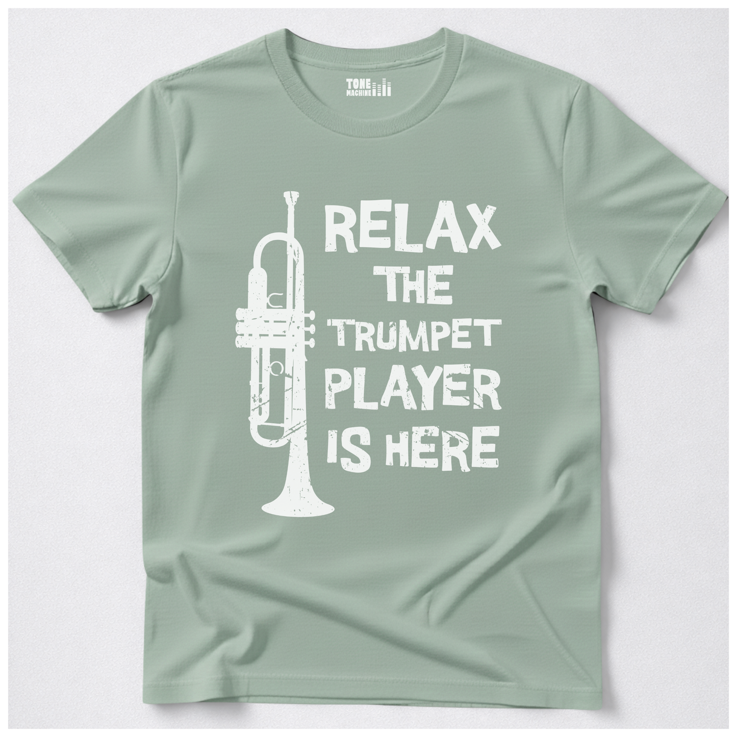 Relax The Trumpet Player Is Here T-Shirt