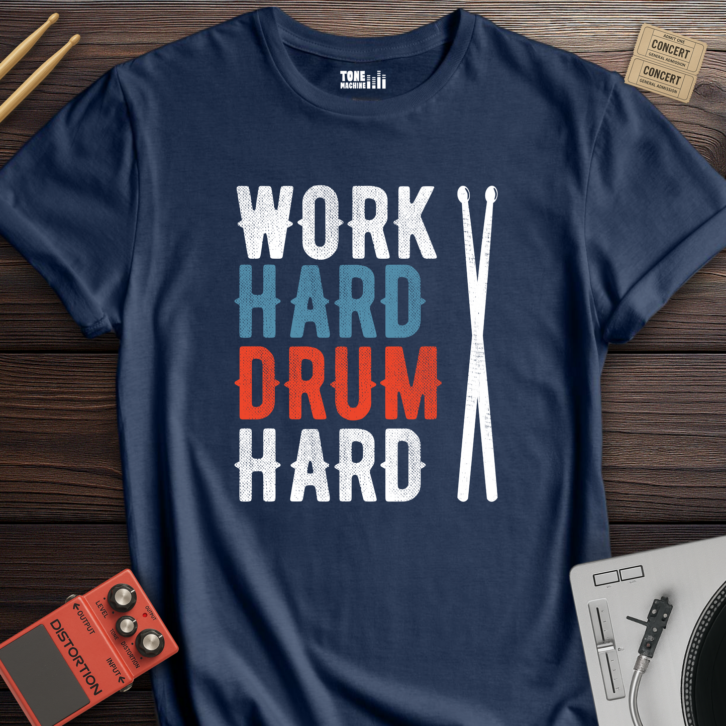 Work Hard Drum Hard T-Shirt