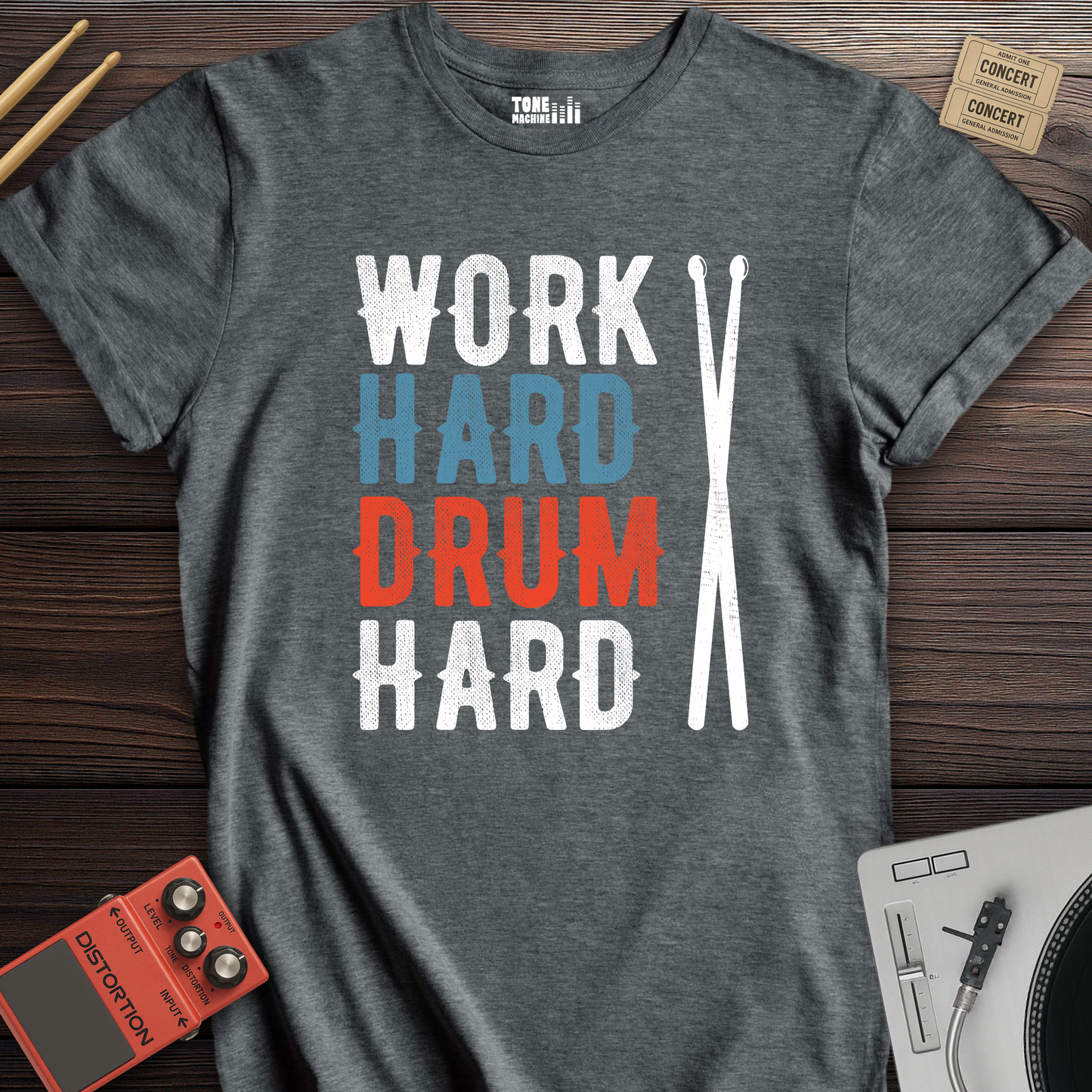 Work Hard Drum Hard T-Shirt
