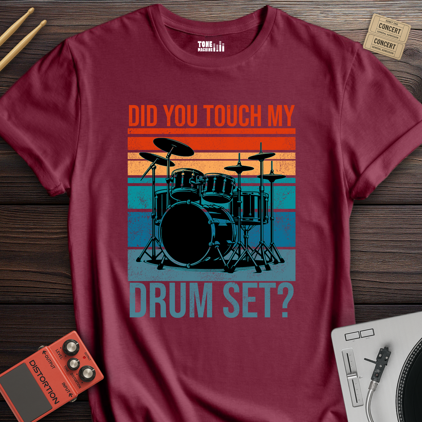 Did You Touch My Drum Set? T-Shirt