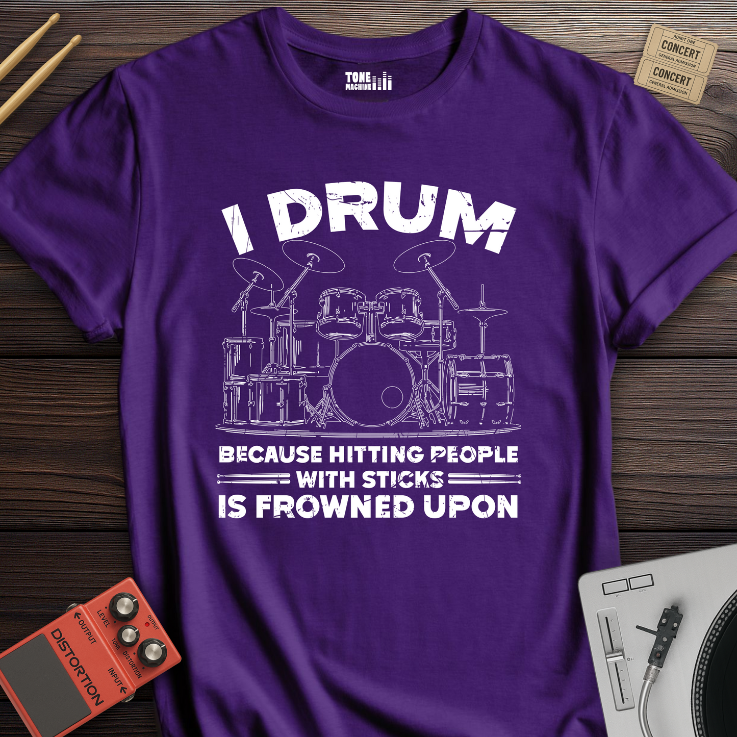 I Drum Because T-Shirt