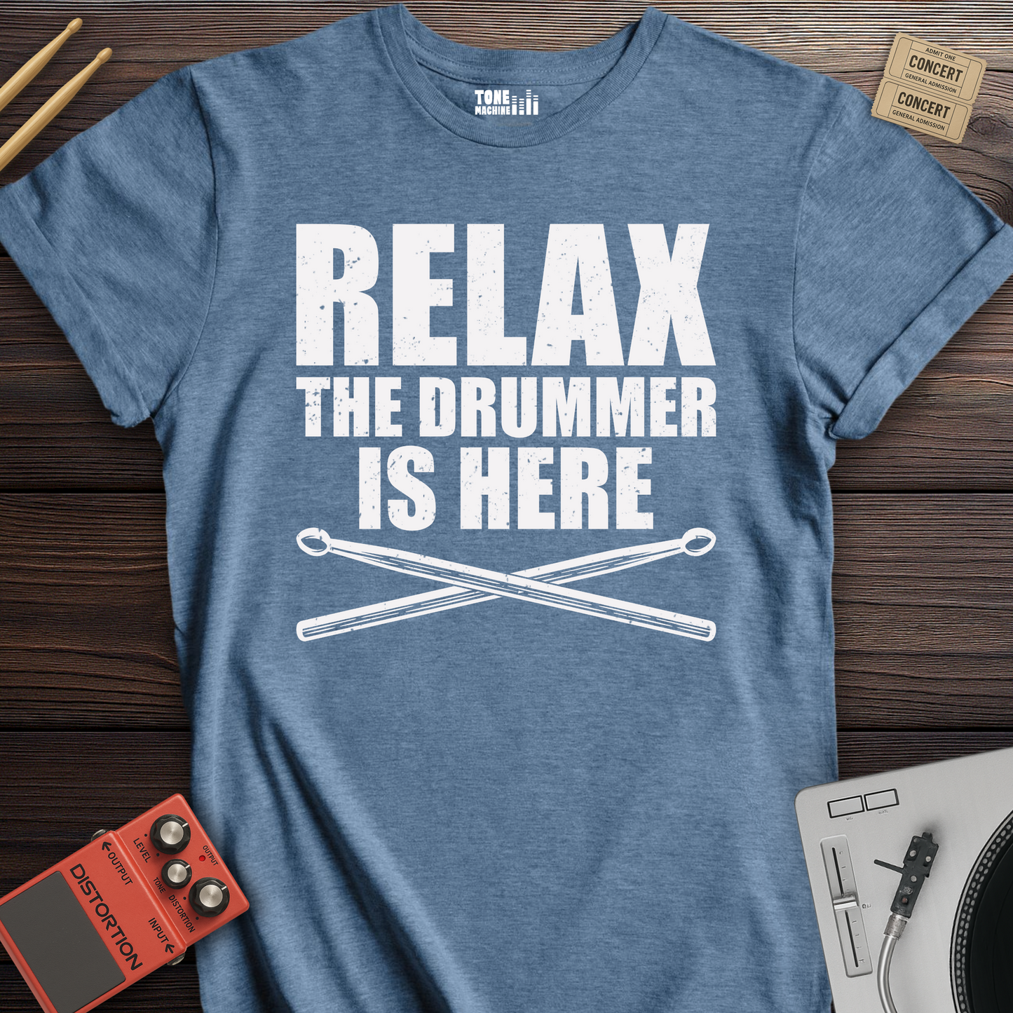Relax The Drummer Is Here T-Shirt