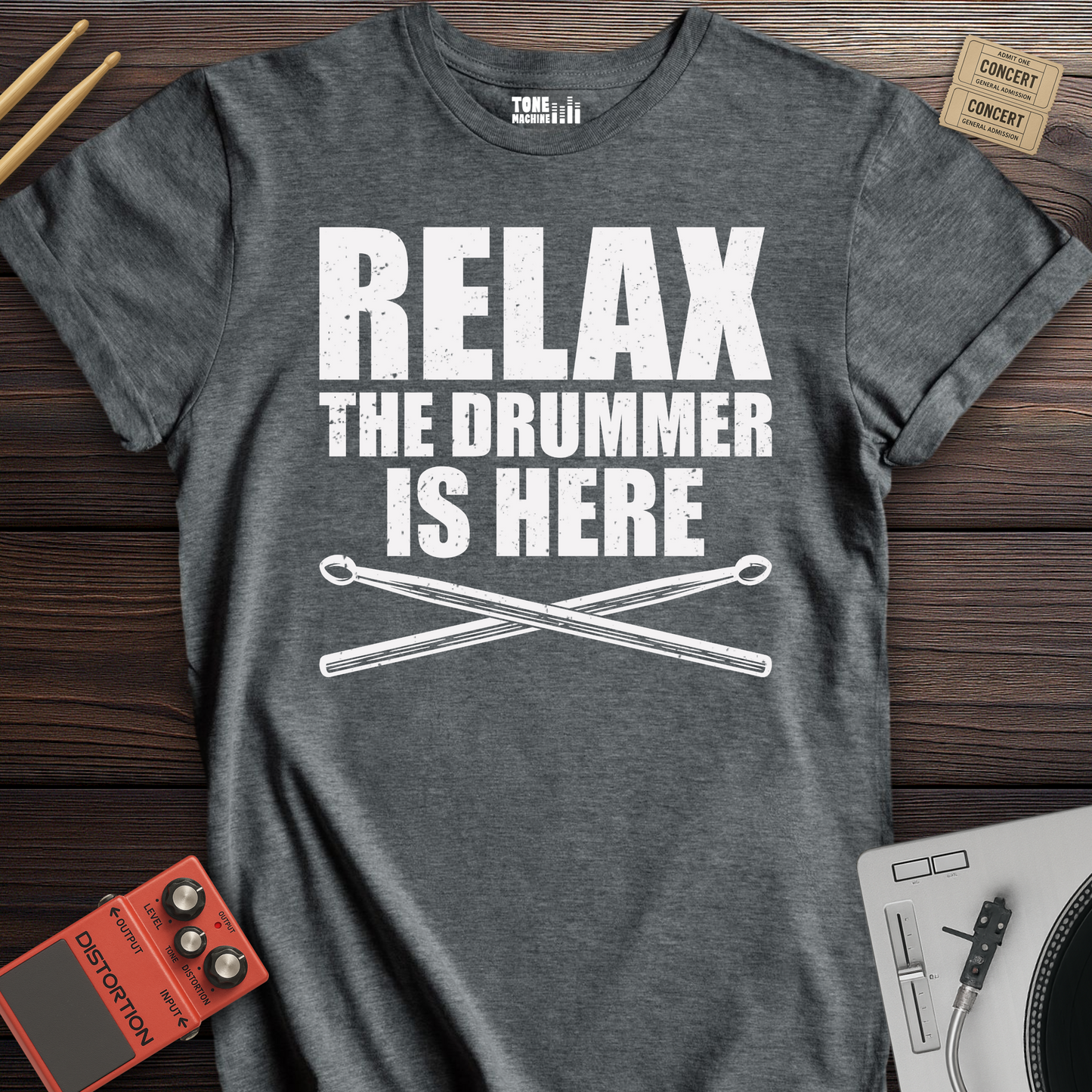 Relax The Drummer Is Here T-Shirt