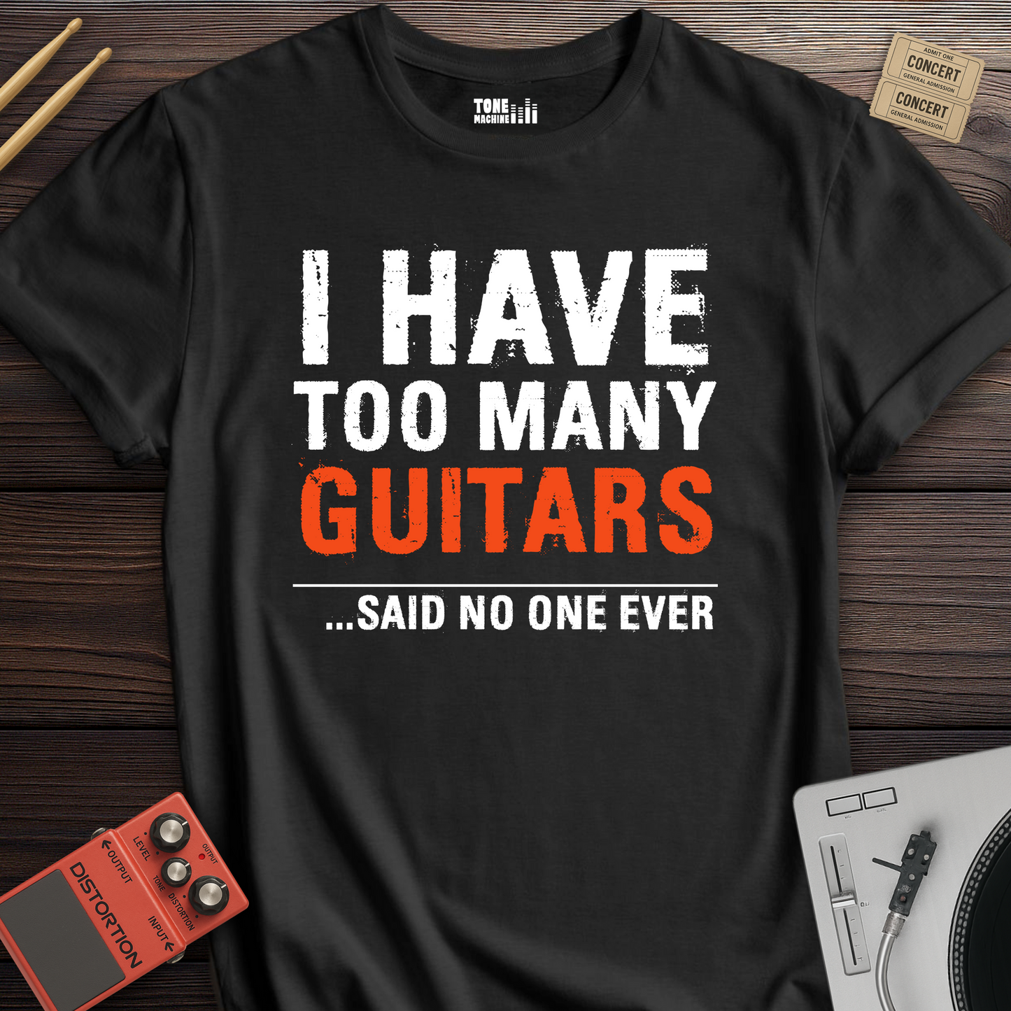 I Have Too Many Guitars T-Shirt