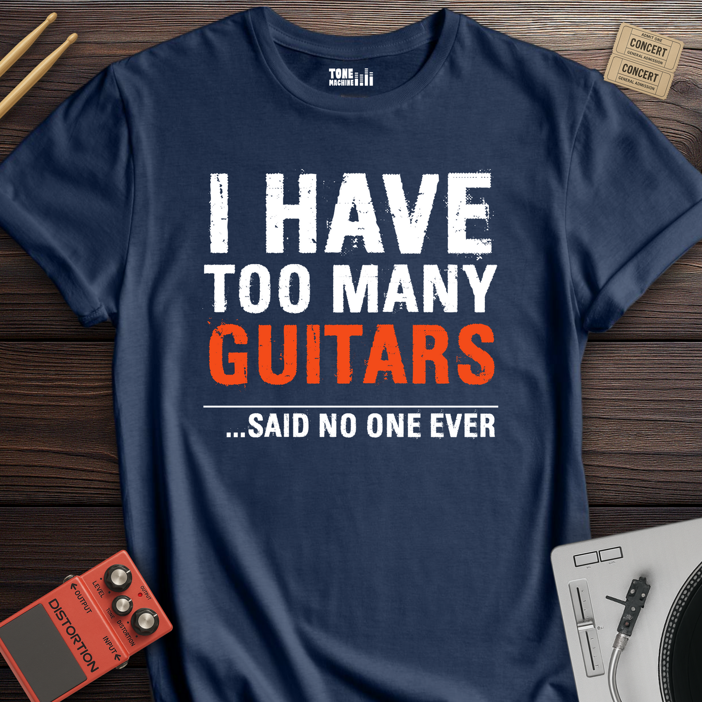 I Have Too Many Guitars T-Shirt