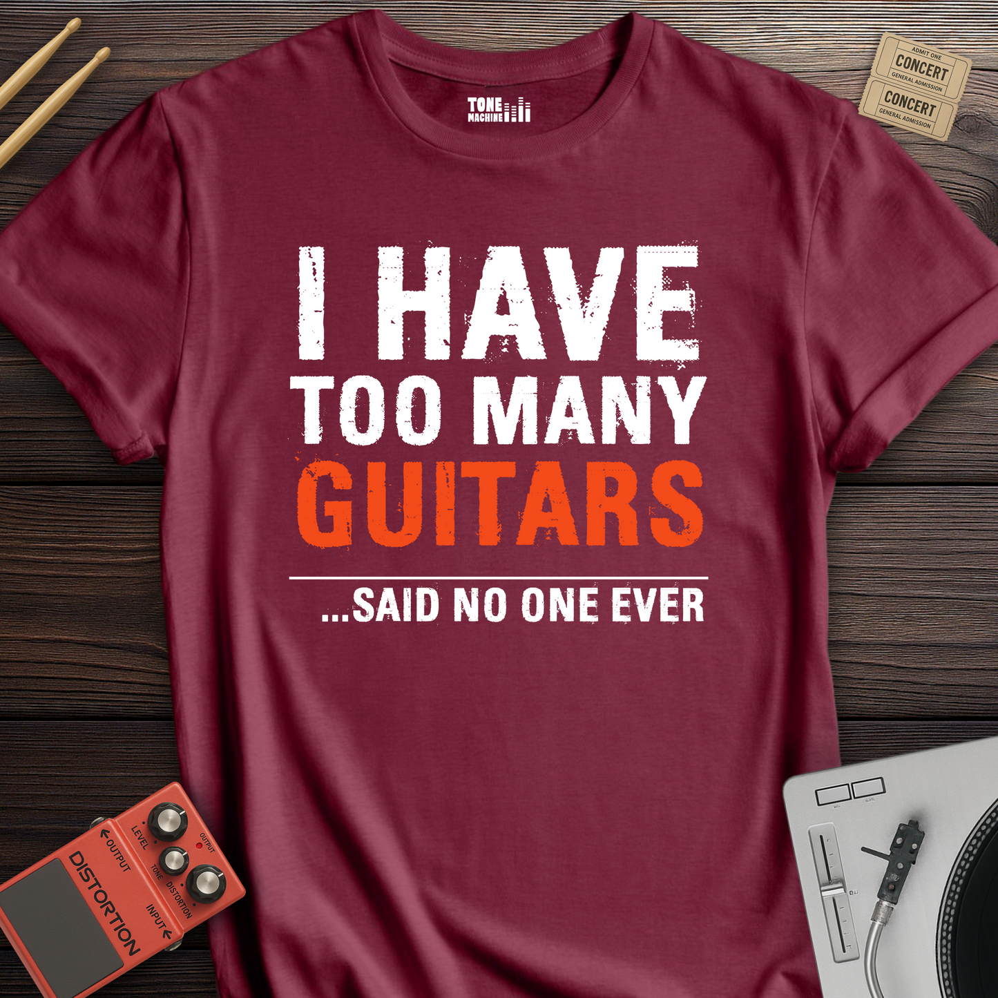 I Have Too Many Guitars T-Shirt