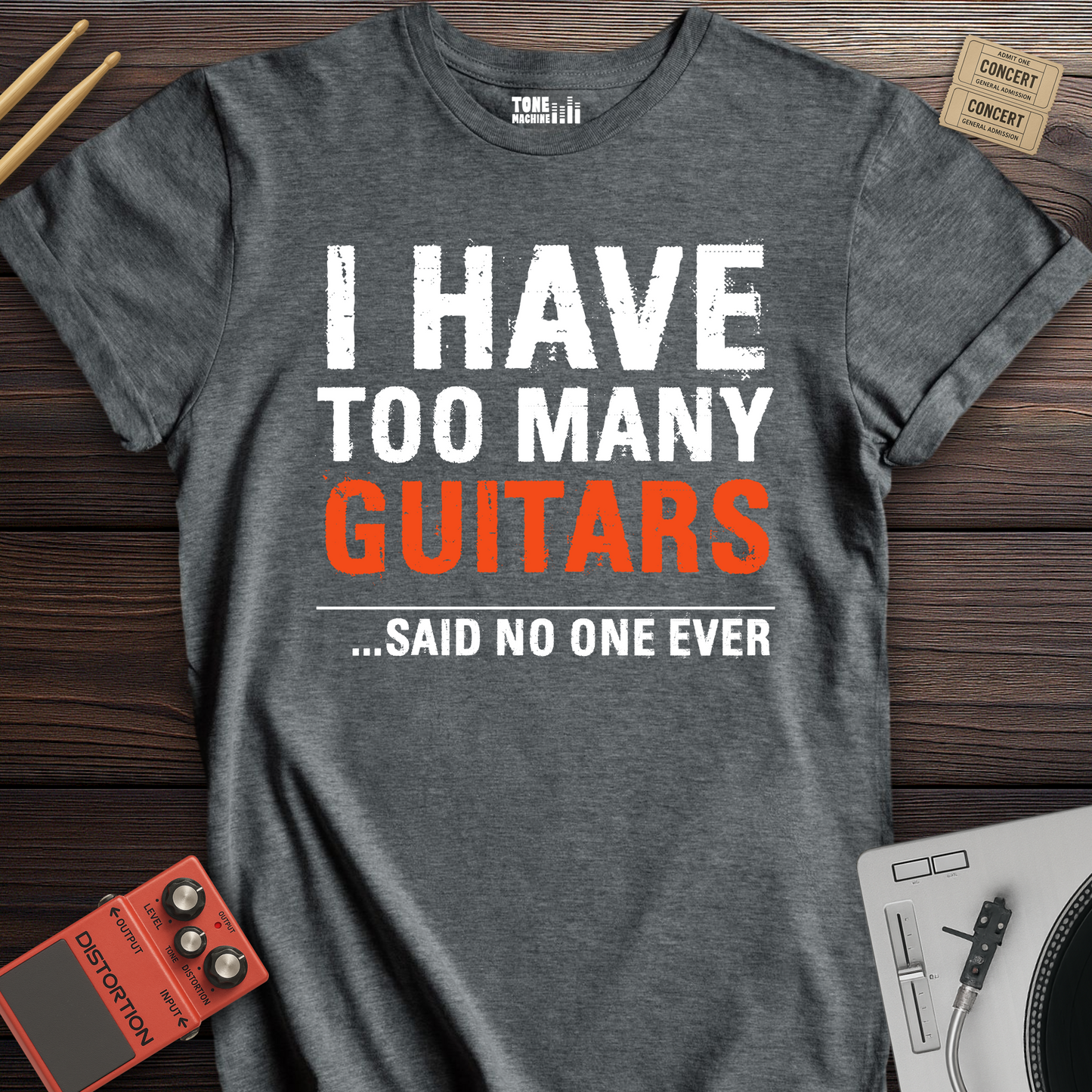I Have Too Many Guitars T-Shirt