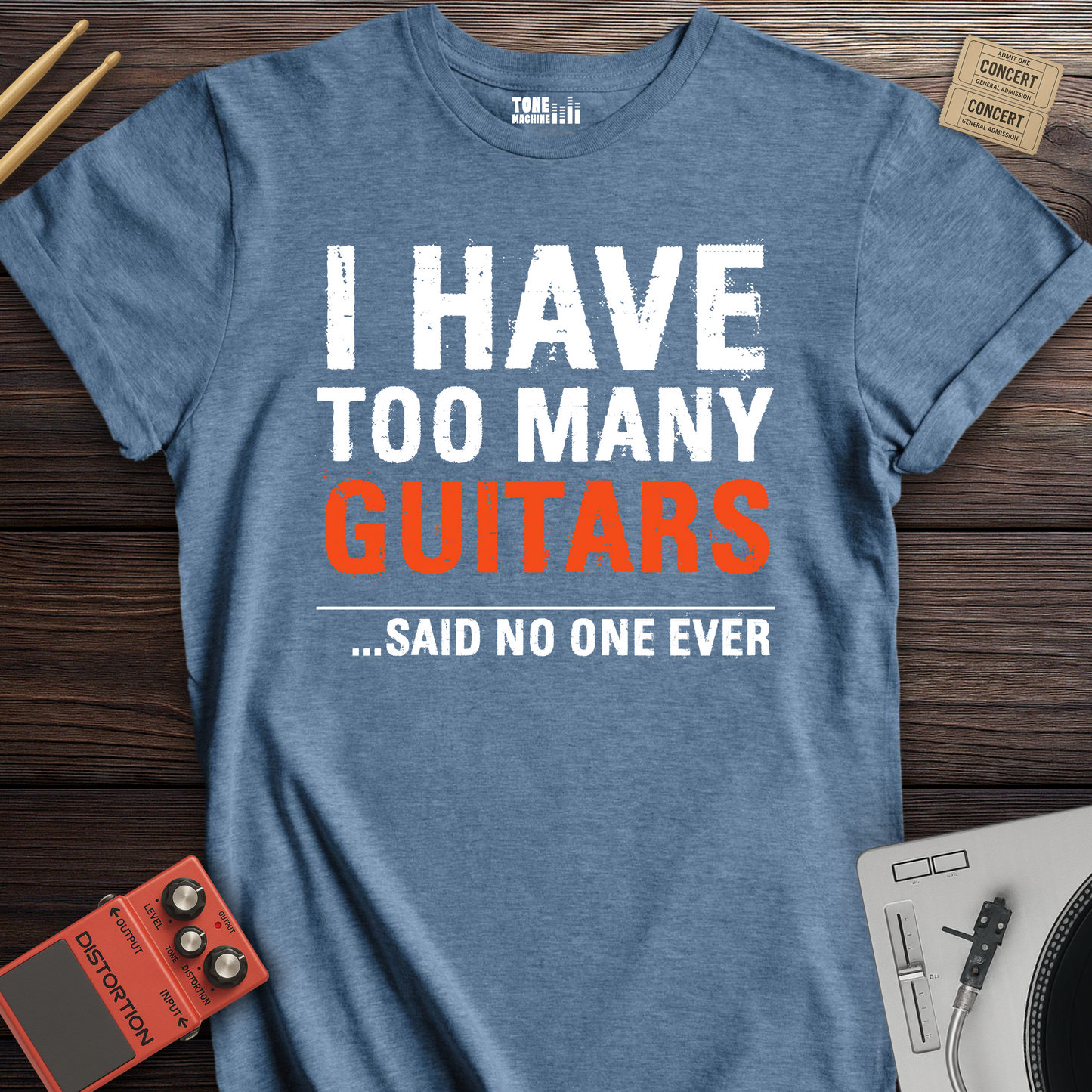 I Have Too Many Guitars T-Shirt
