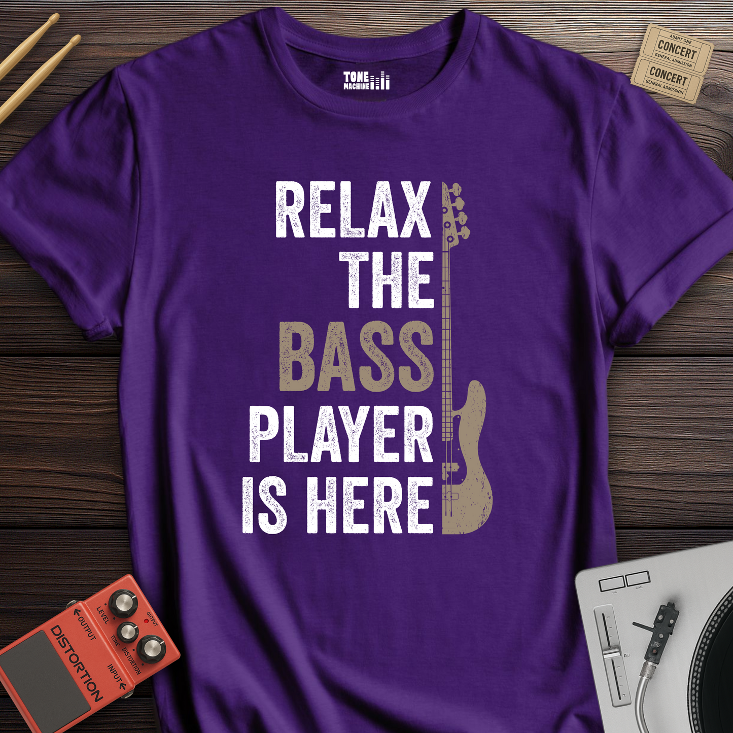 Relax The Bass Player Is Here T-Shirt