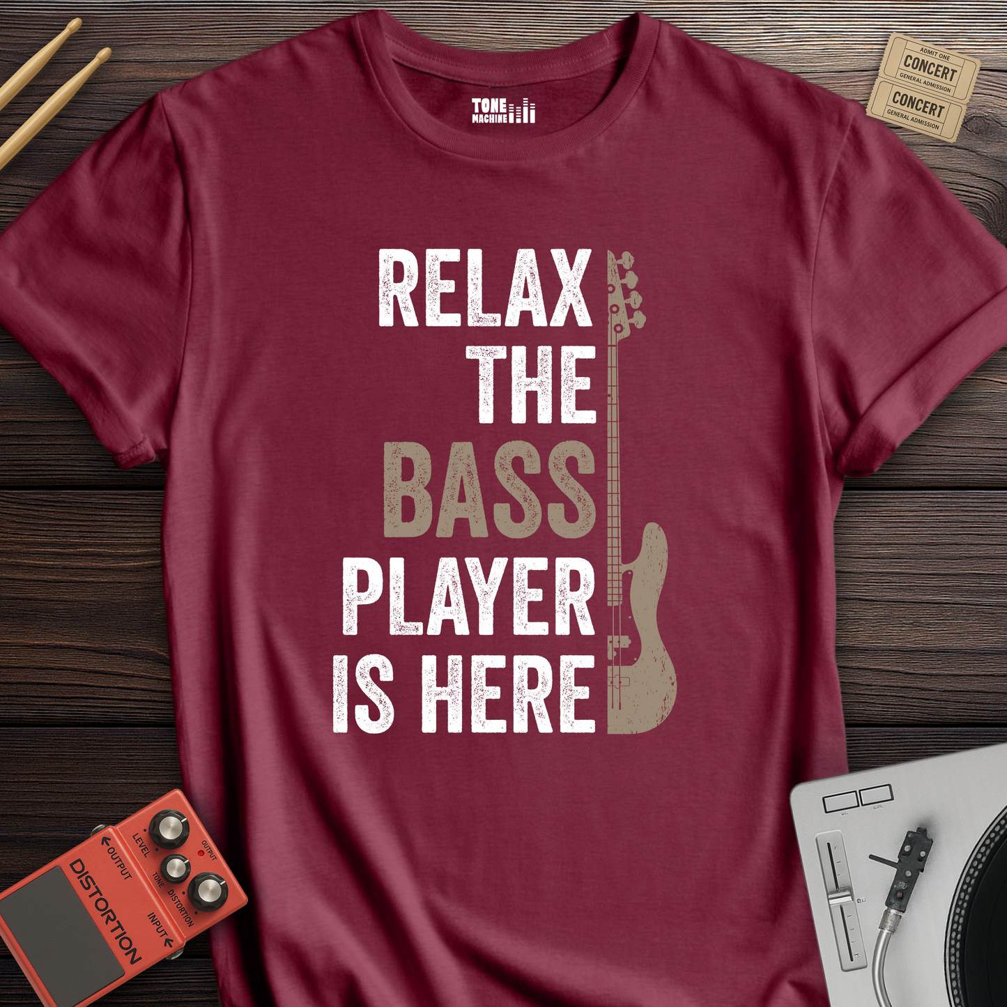 Relax The Bass Player Is Here T-Shirt