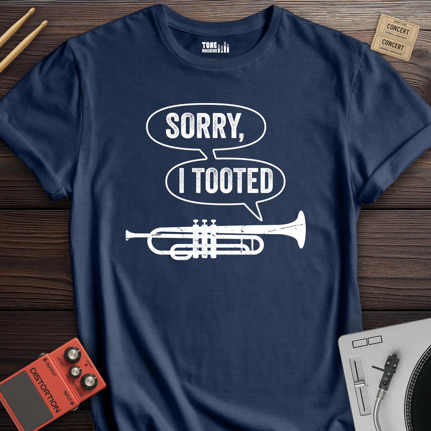 Sorry I Tooted Trumpet T-Shirt