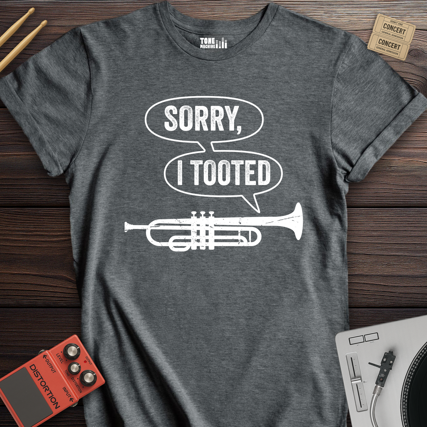 Sorry I Tooted Trumpet T-Shirt
