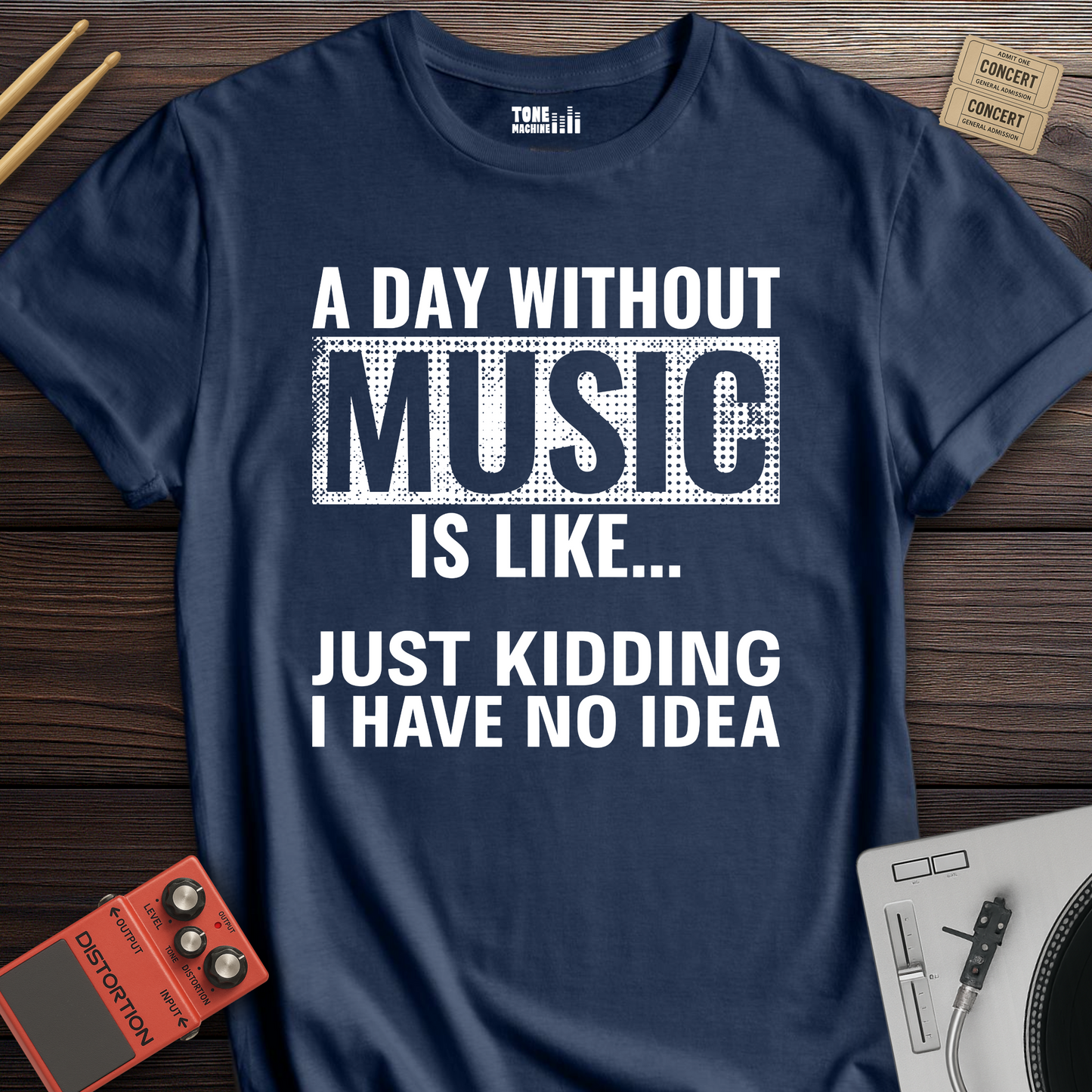 A Day Without Music T-Shirt