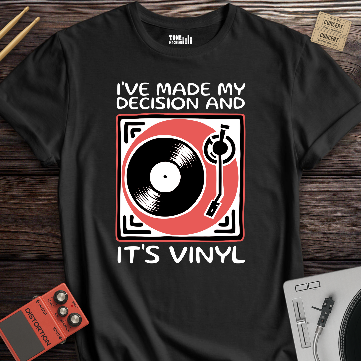 I've Made My Decision And It's Vinyl T-Shirt
