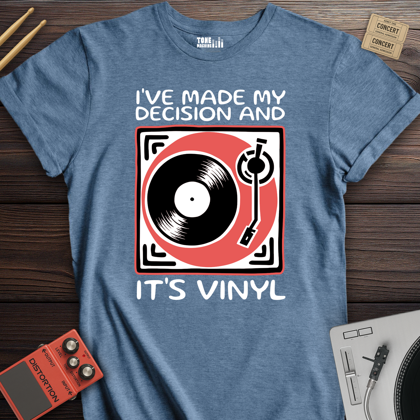 I've Made My Decision And It's Vinyl T-Shirt