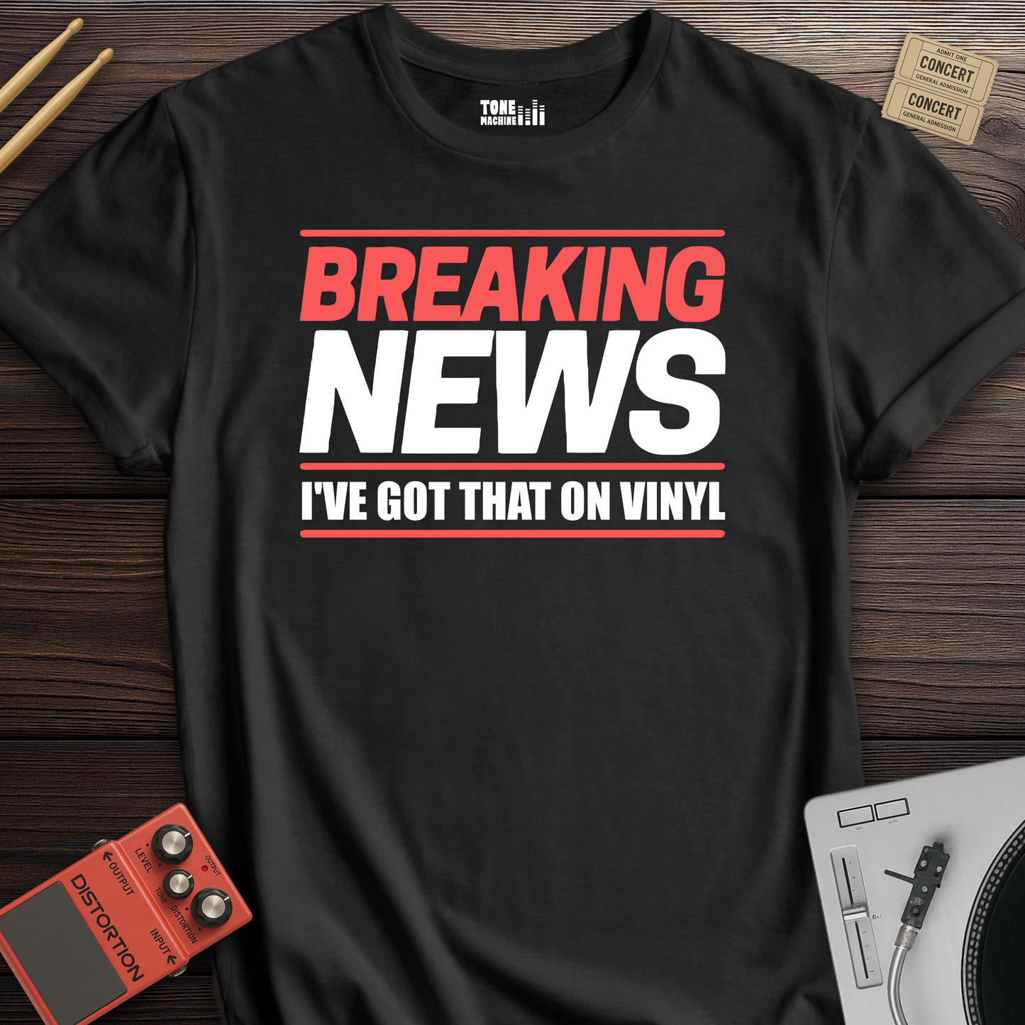 Breaking News I've Got That On Vinyl T-Shirt