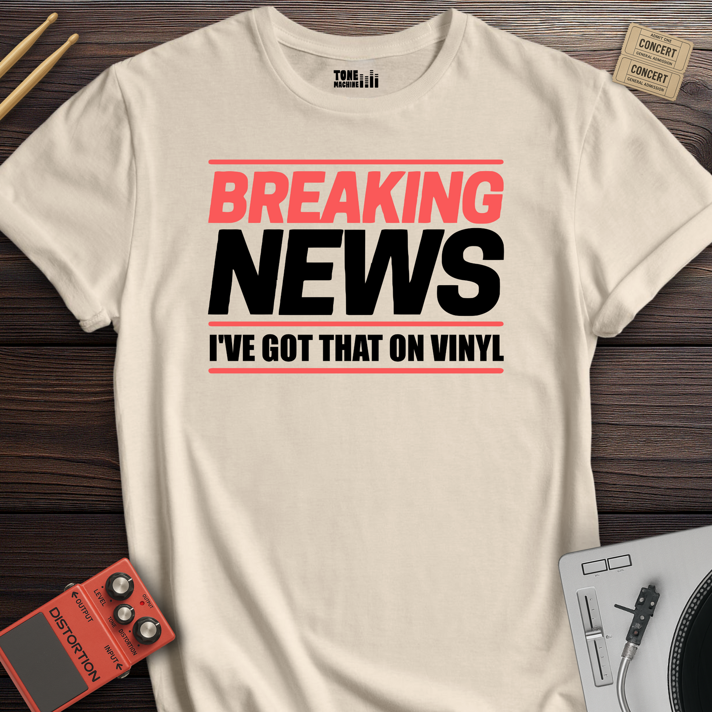 Breaking News I've Got That On Vinyl T-Shirt