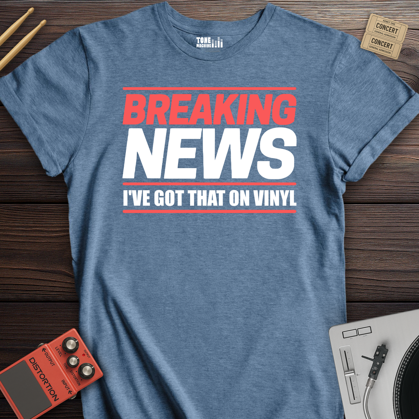 Breaking News I've Got That On Vinyl T-Shirt