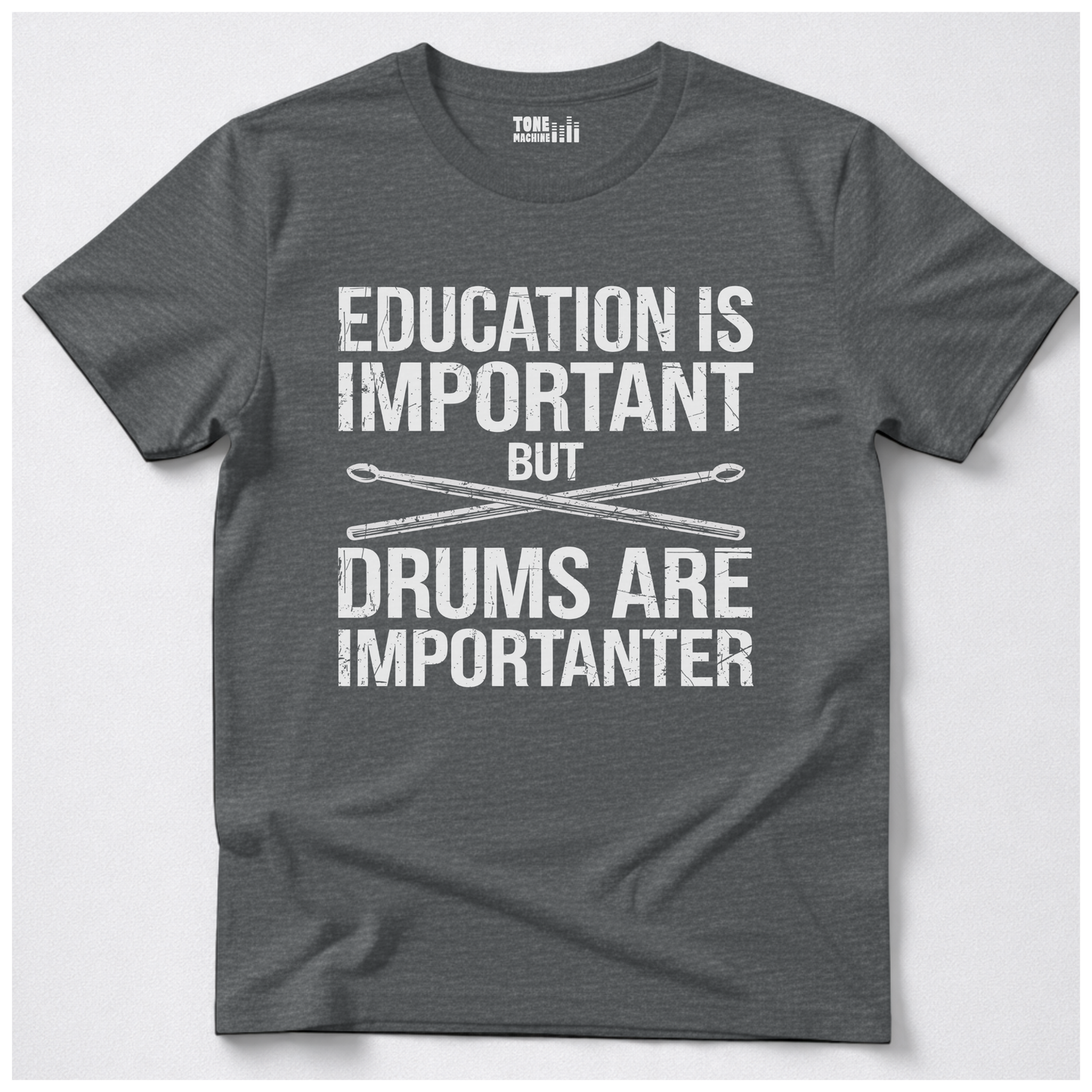 Drums Are Importanter T-Shirt