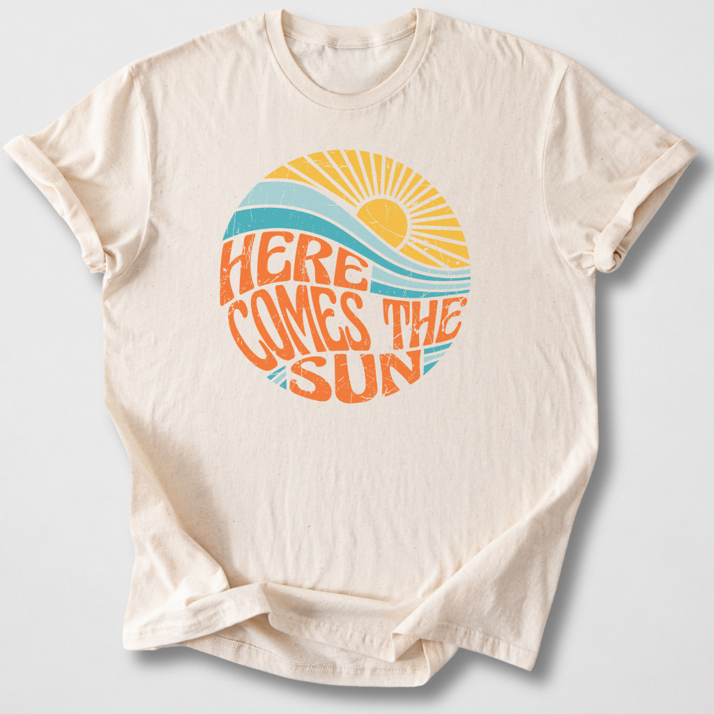 Here Comes The Sun T-Shirt