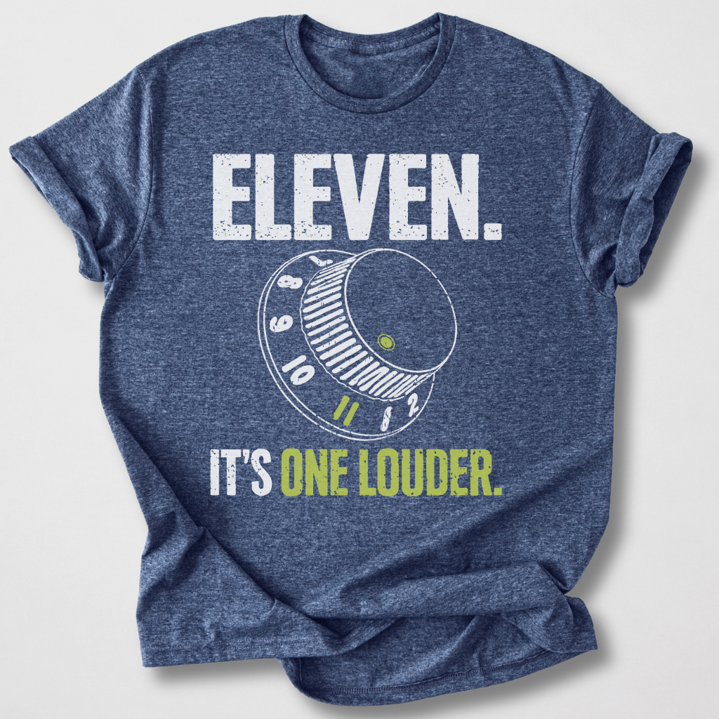 Eleven It's One Louder T-Shirt