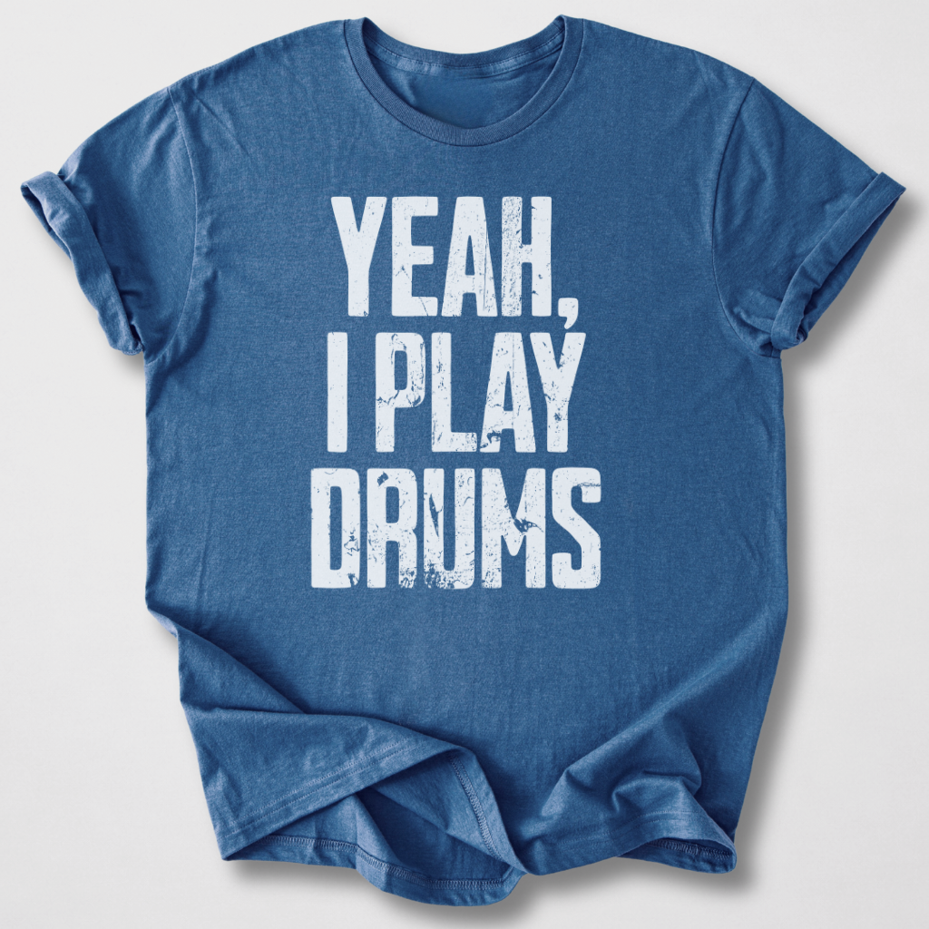 I Play Drums T-Shirt