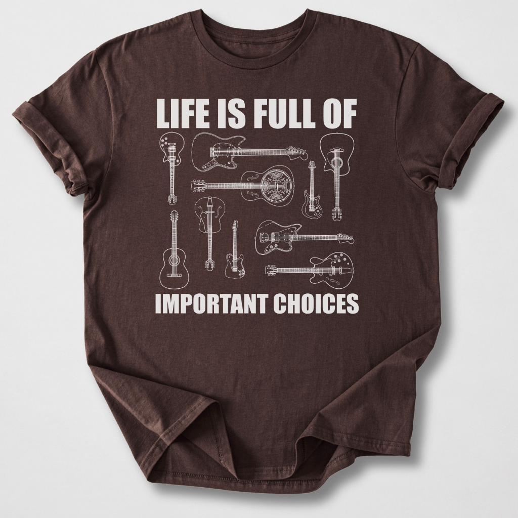 Life Is Full Of Choices Guitar T-Shirt