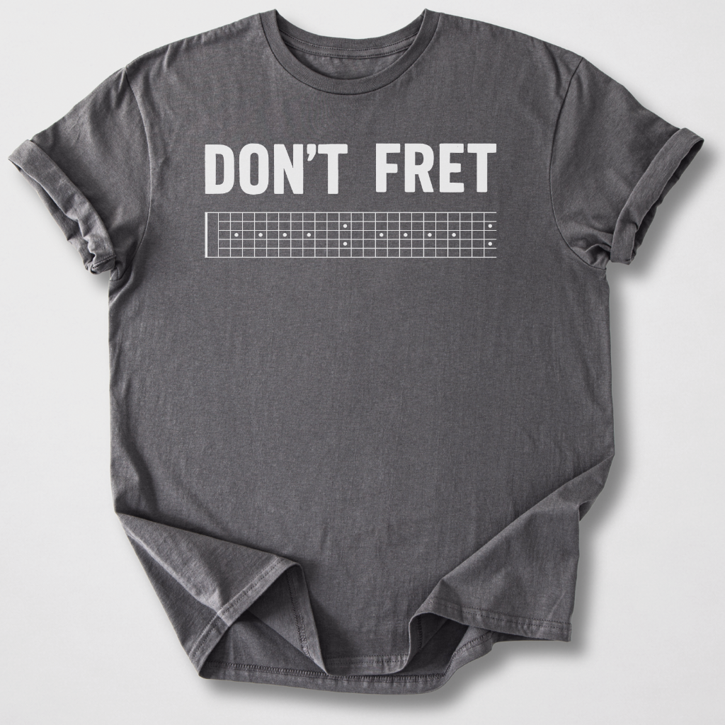 Don't Fret Guitar T-Shirt