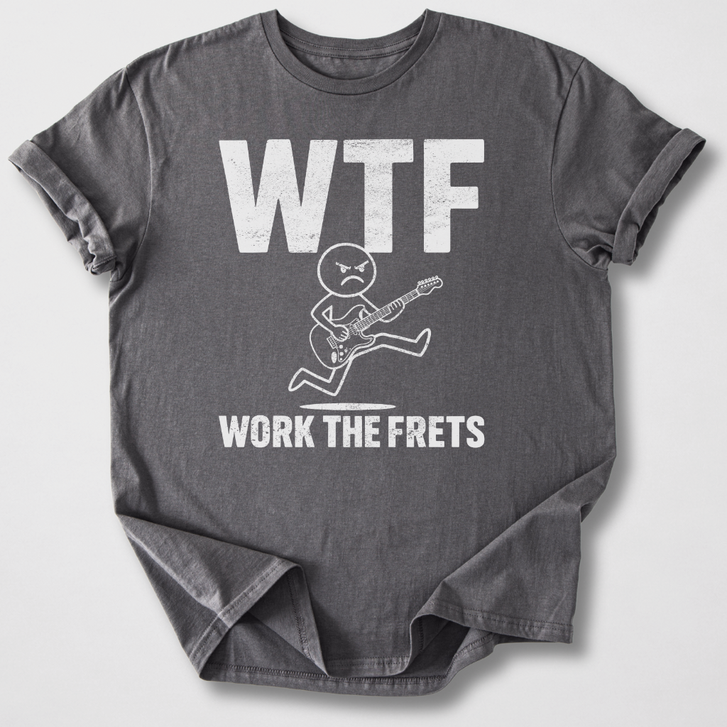 Work The Frets Guitar T-Shirt