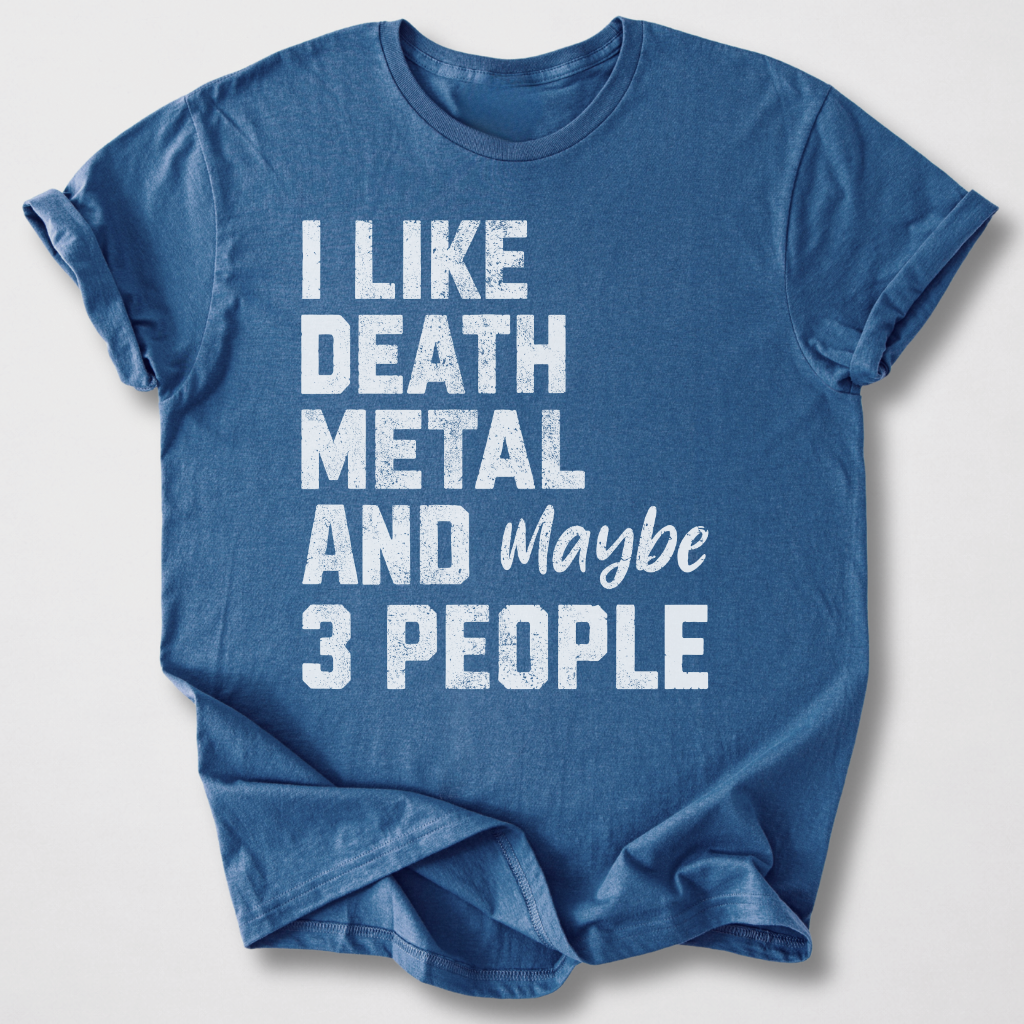 I Like Death Metal T-Shirt