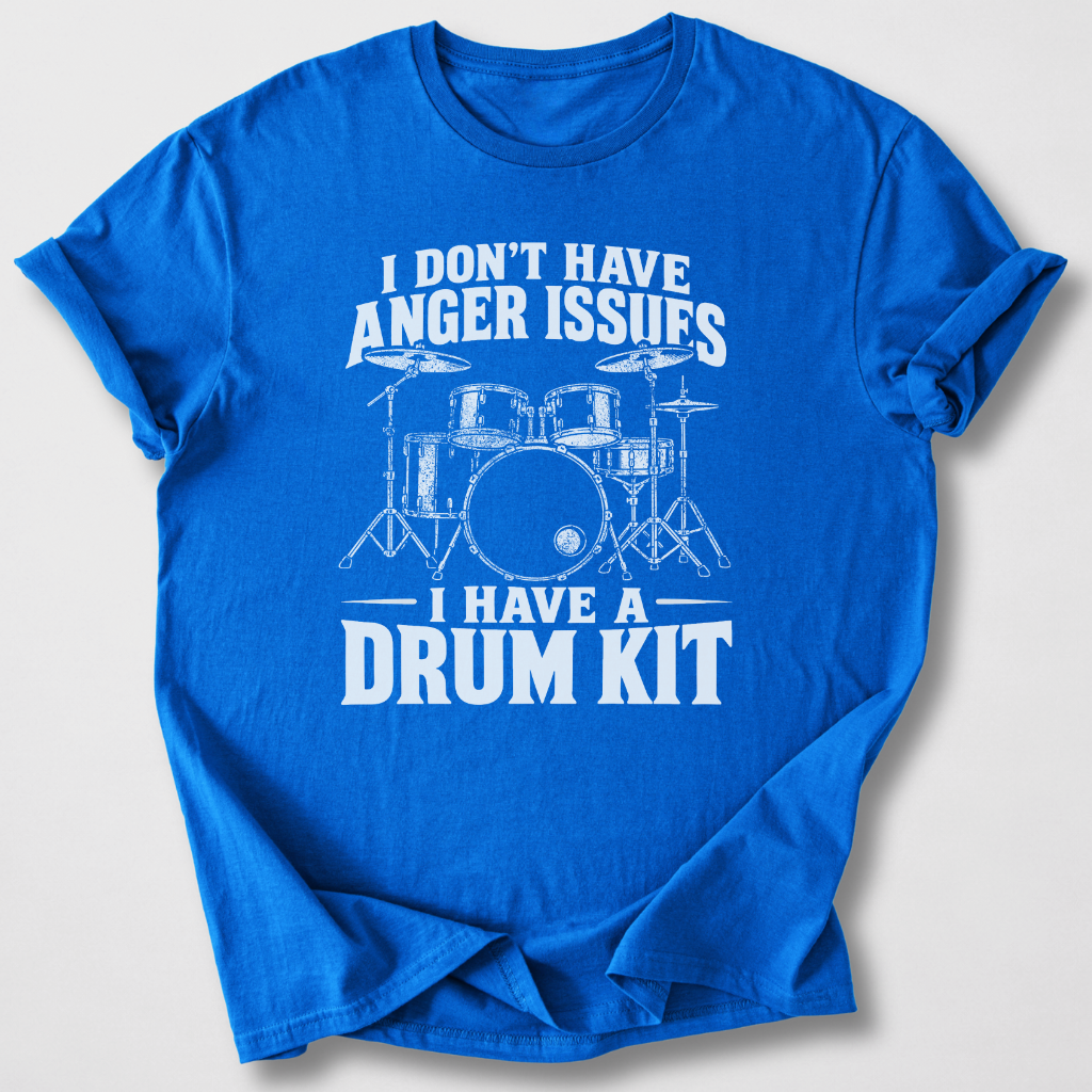 I Have A Drum Kit T-Shirt