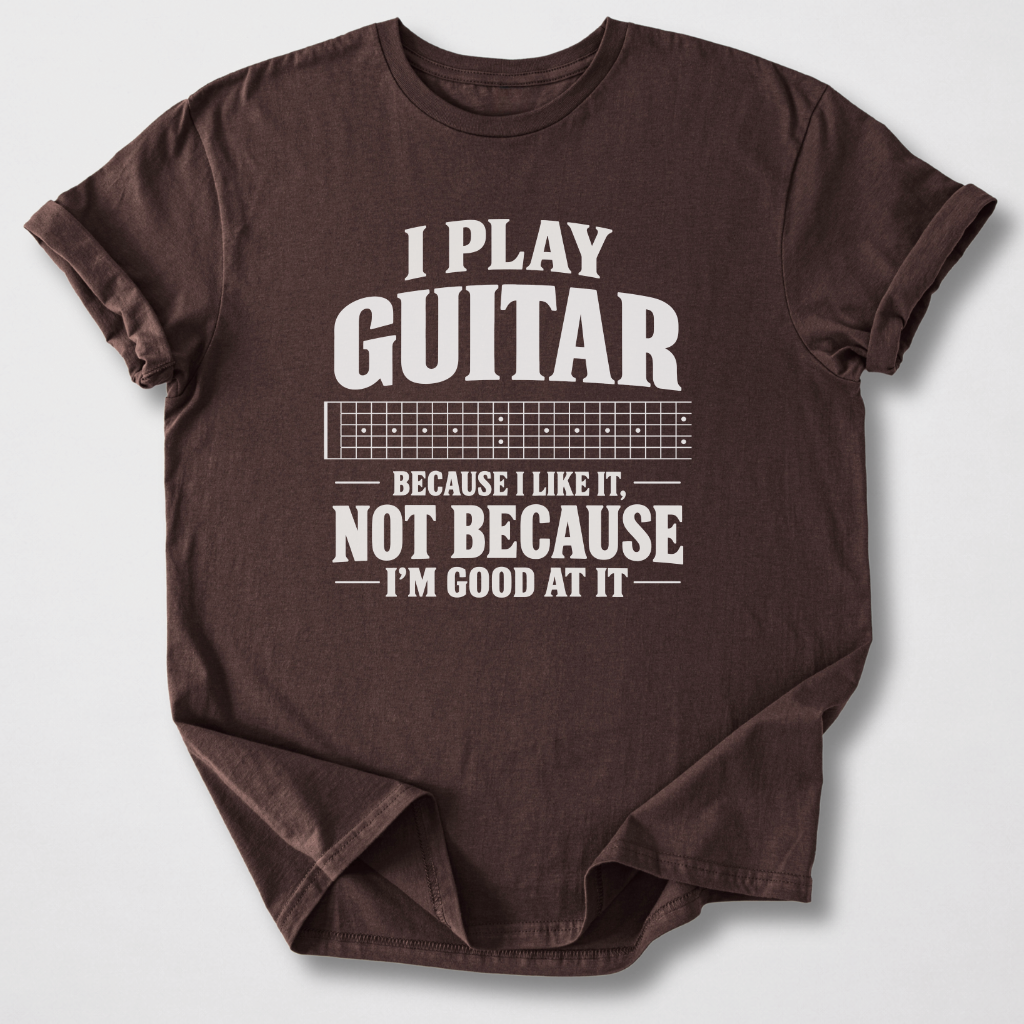 Guitar Because I Like It T-Shirt