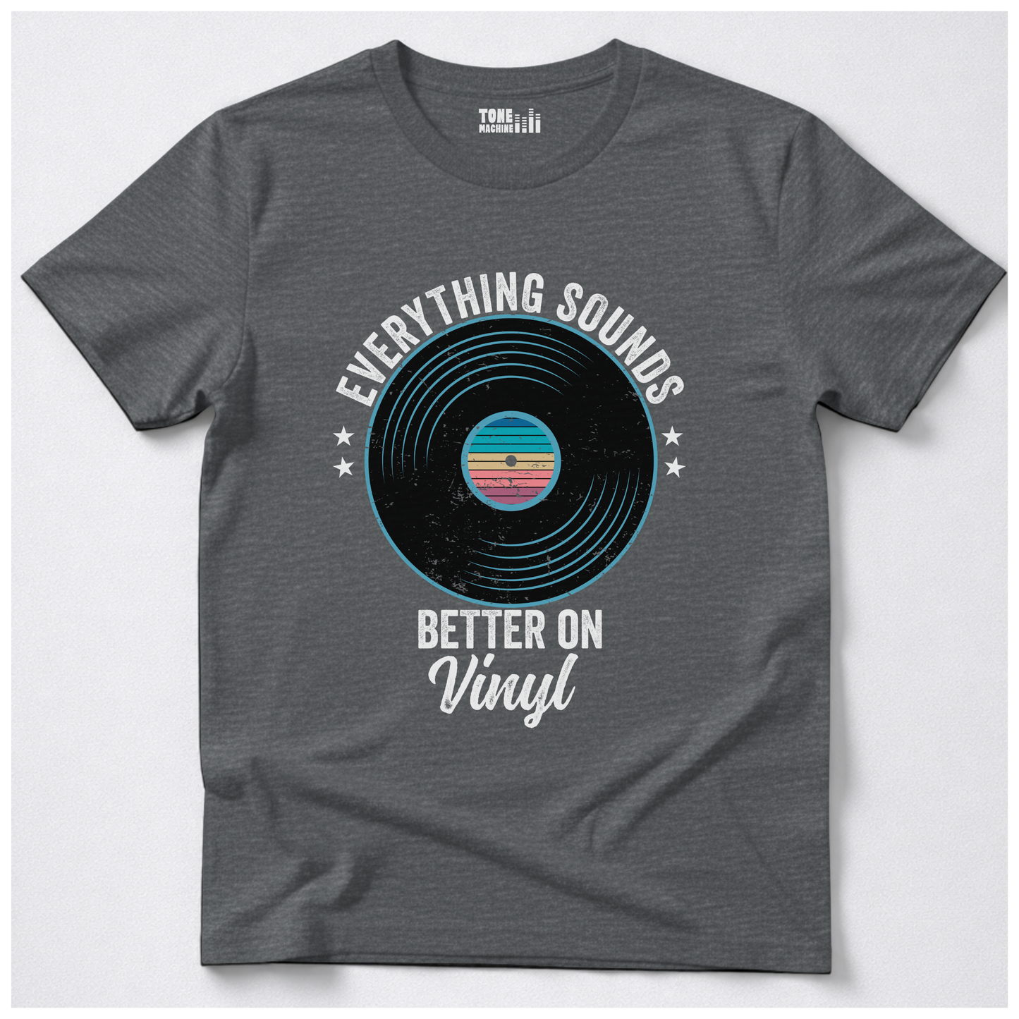 Everything Sounds Better On Vinyl T-Shirt