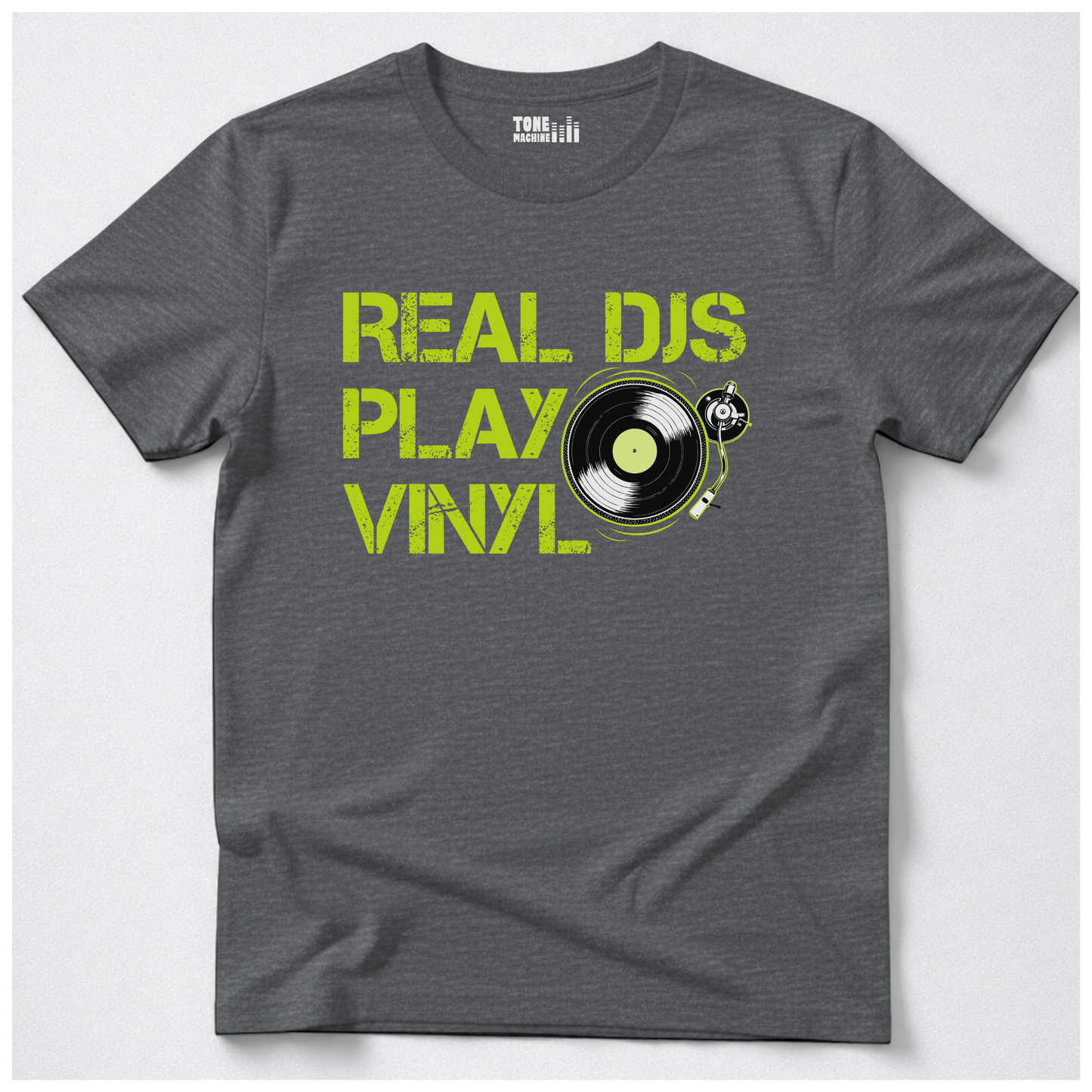 Real DJs Play Vinyl T-Shirt
