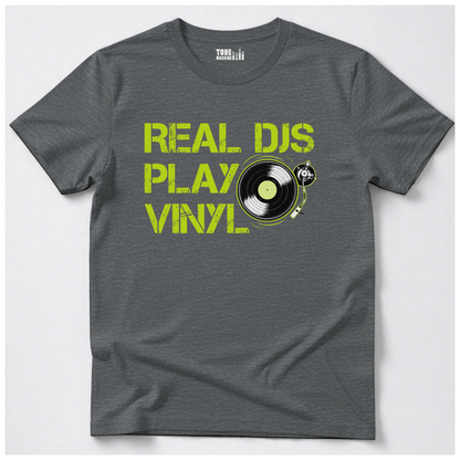 Real DJs Play Vinyl T-Shirt