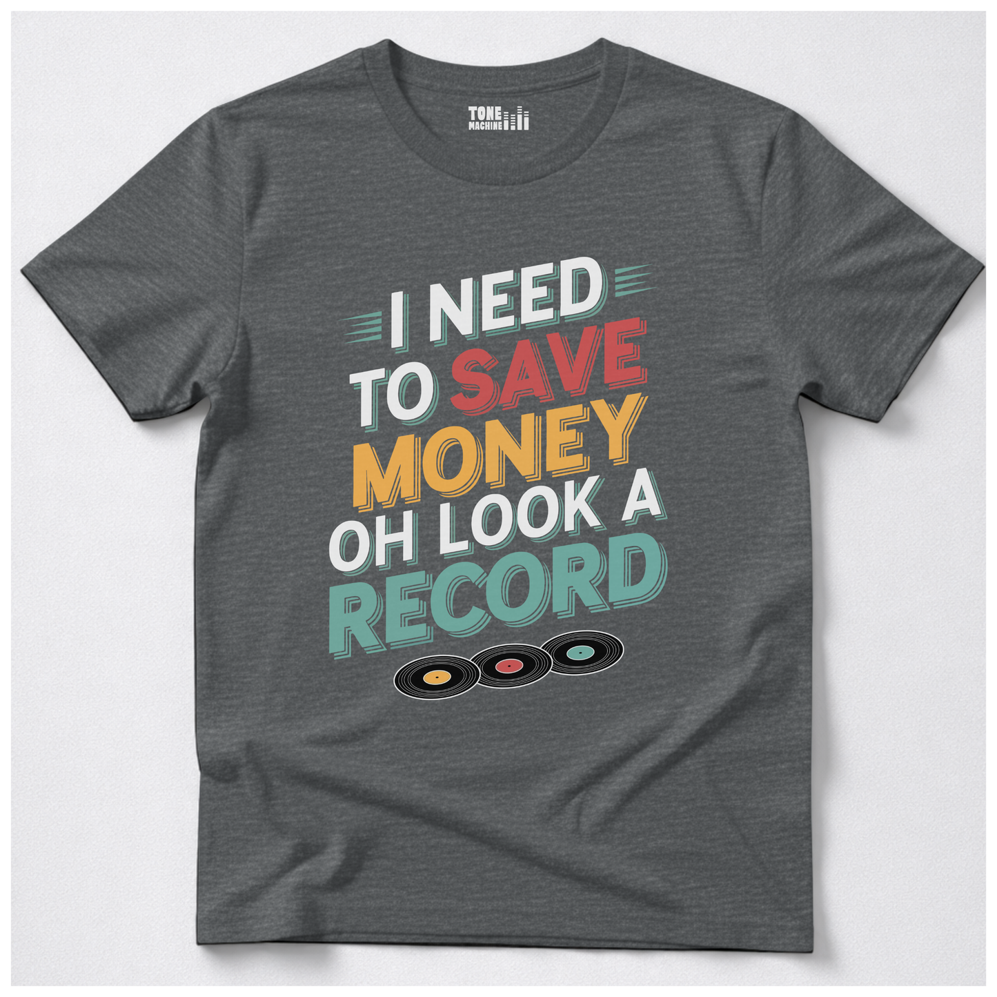 I Need To Save Money Vinyl T-Shirt