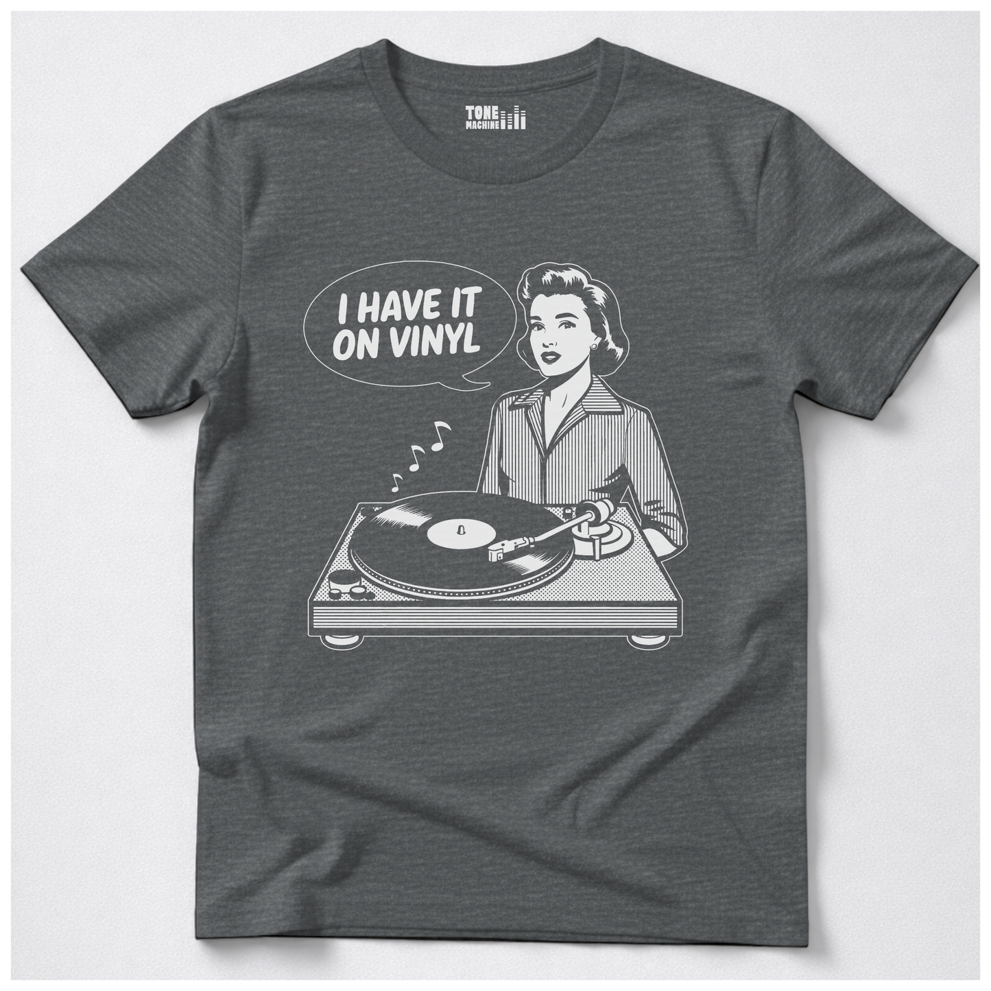 I Have It On Vinyl T-Shirt