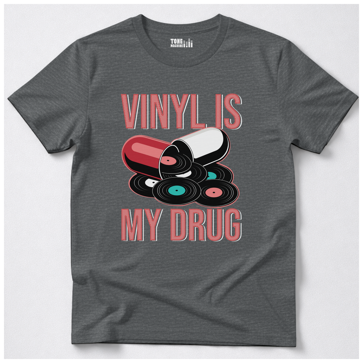 Vinyl Is My Drug T-Shirt