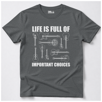 Life Is Full Of Choices Guitar T-Shirt
