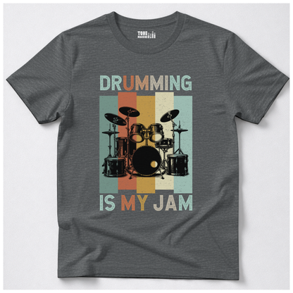 Drumming Is My Jam T-Shirt