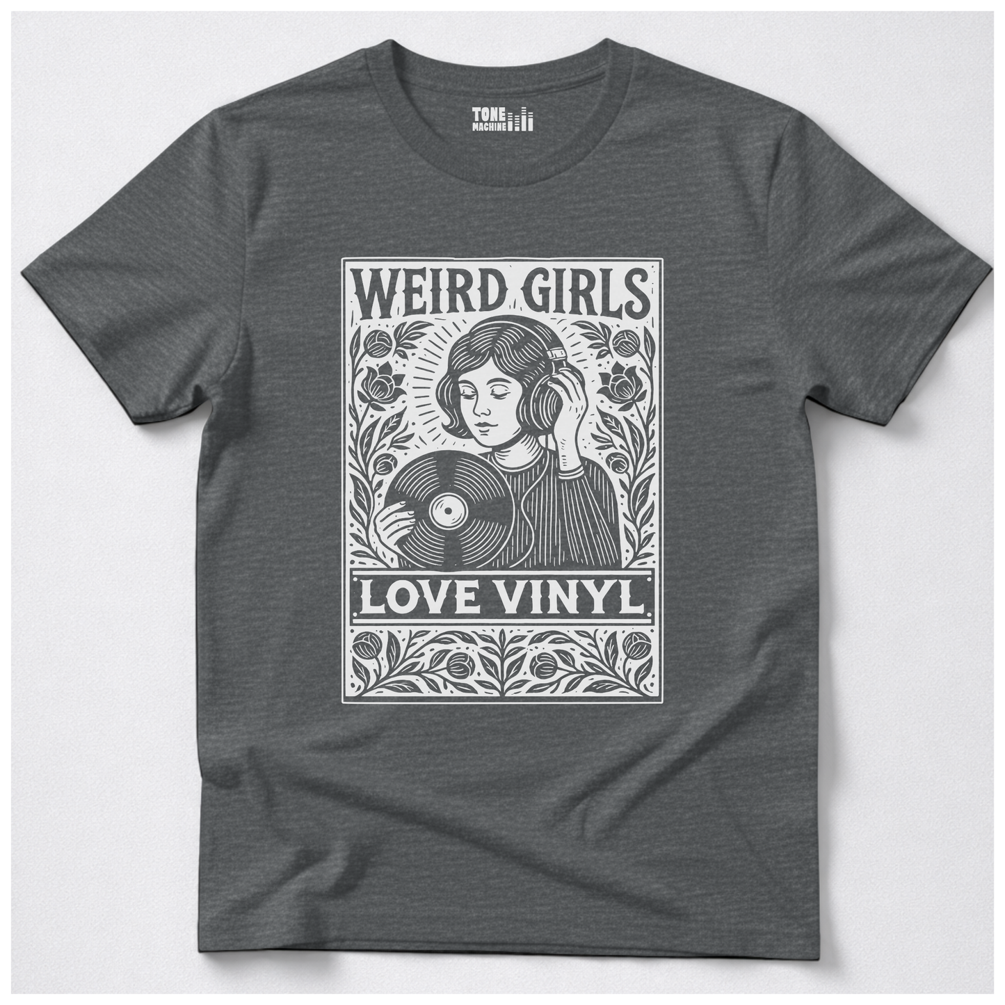 Weird Girls Love Vinyl T-Shirt