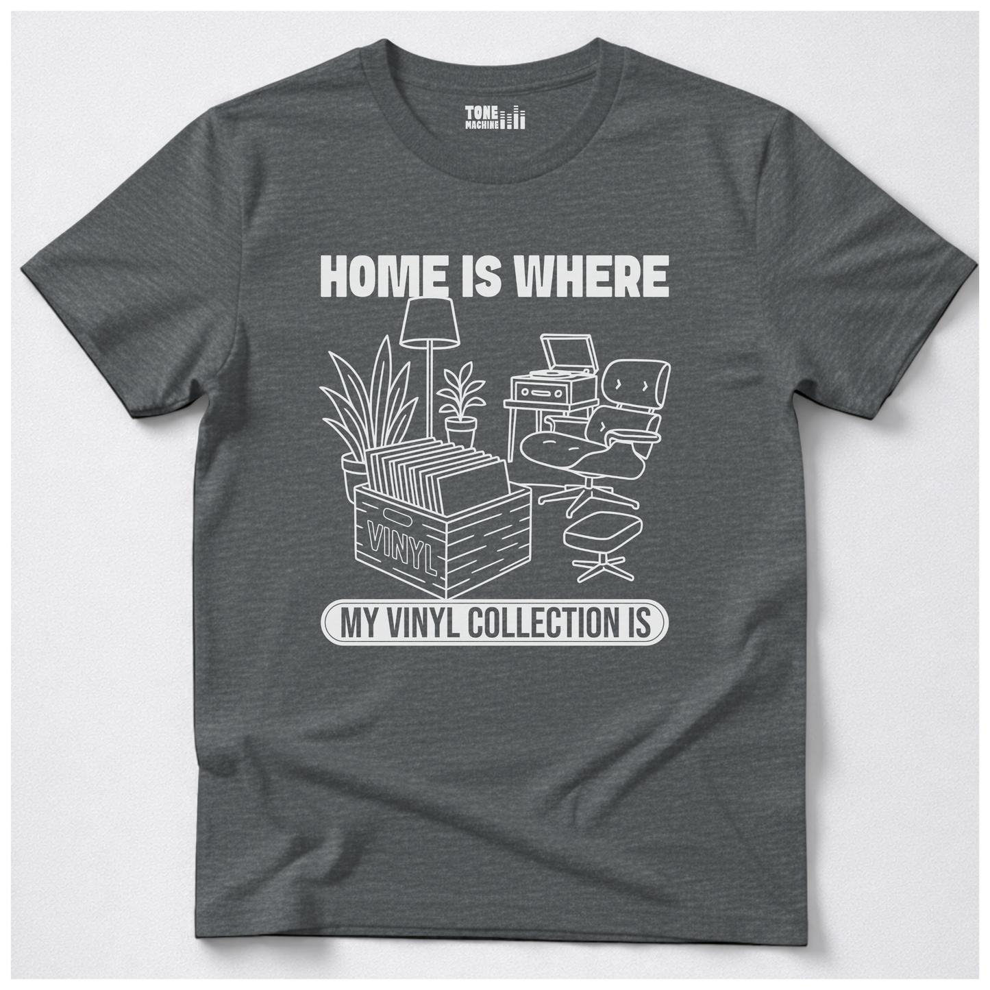 Home Is Where My Vinyl Collection Is T-Shirt