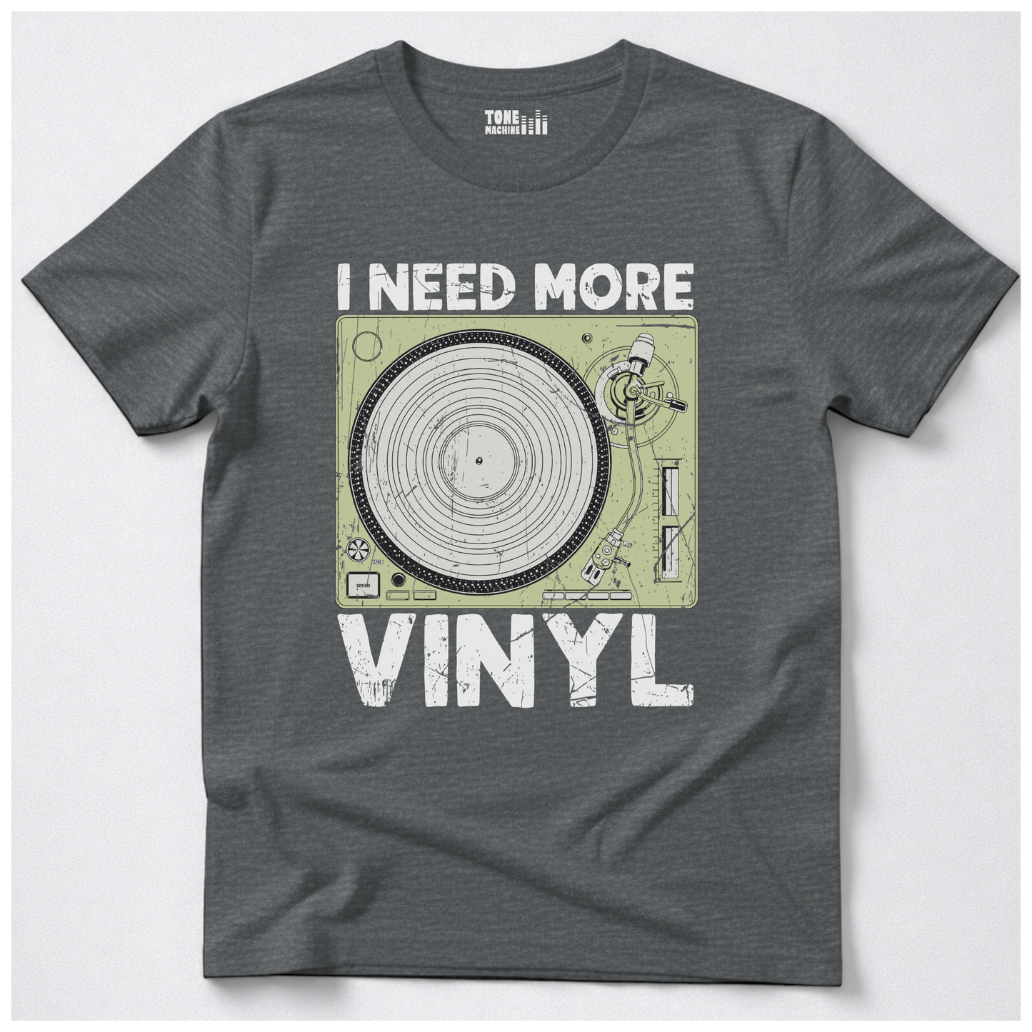 I Need More Vinyl T-Shirt