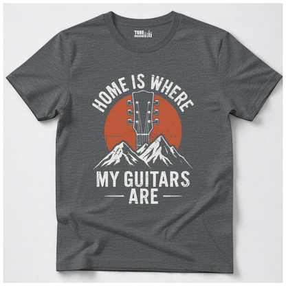 Home Is Where My Guitars Are T-Shirt