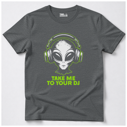 Take Me To Your DJ T-Shirt