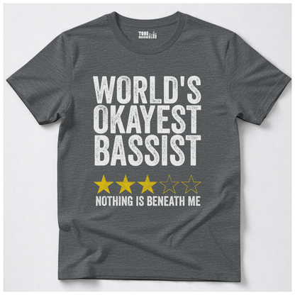 World's Okayest Bassist T-Shirt