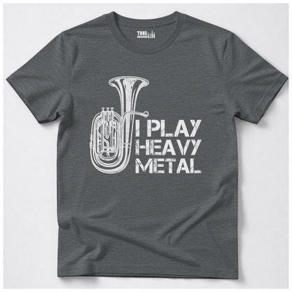 I Play Heavy Metal Tuba T-Shirt