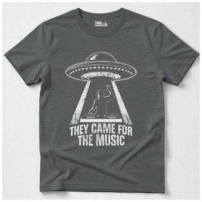 They Came For The Music DJ T-Shirt